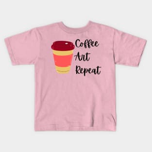 Coffee Art Repeat- Art Teacher Coffee Kids T-Shirt